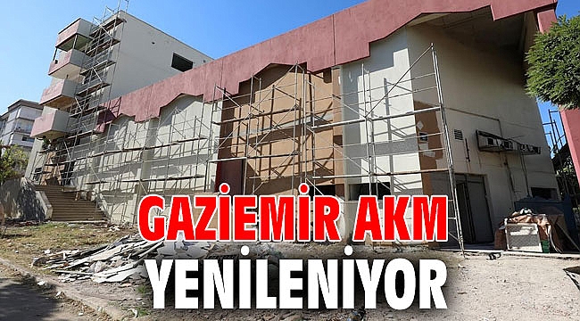 Gaziemir AKM yenileniyor