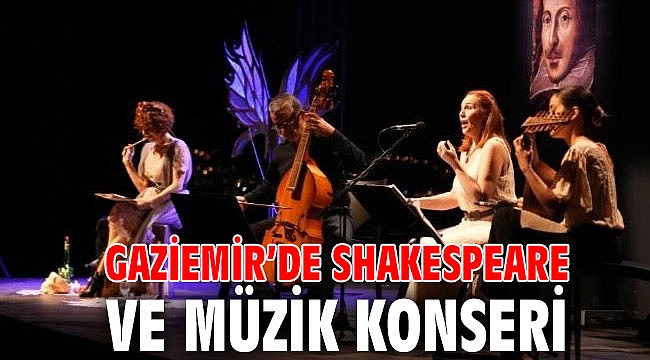 Gaziemir’de Shakespeare ve Müzik konseri
