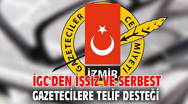İGC'den işsiz ve serbest gazetecilere telif desteği