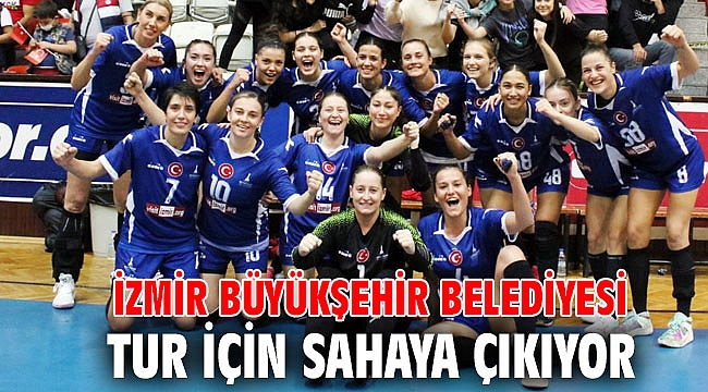 İzmir Büyükşehir Belediyesi tur için sahaya çıkıyor
