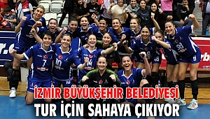 İzmir Büyükşehir Belediyesi tur için sahaya çıkıyor