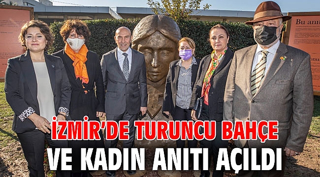 İzmir’de Turuncu Bahçe ve Kadın Anıtı açıldı