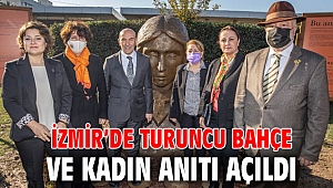 İzmir’de Turuncu Bahçe ve Kadın Anıtı açıldı