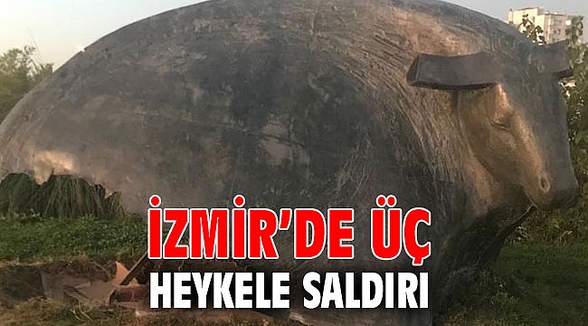 İzmir’de üç heykele saldırı