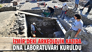 İzmir’deki arkeolojik kazıda DNA laboratuvarı kuruldu