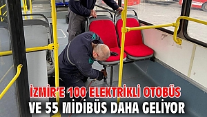 İzmir’e 100 elektrikli otobüs ve 55 midibüs daha geliyor