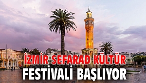İzmir Sefarad Kültür Festivali başlıyor