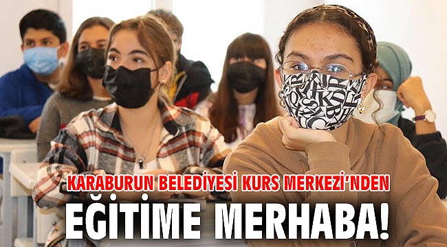 Karaburun Belediyesi Kurs Merkezi’nden eğitime merhaba!