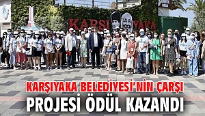 Karşıyaka Belediyesi’nin çarşı projesi ödül kazandı