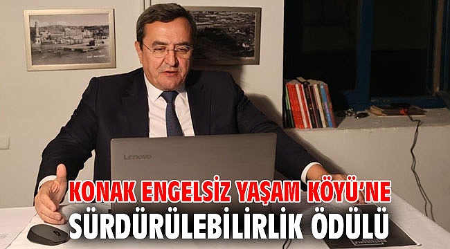 Konak Engelsiz Yaşam Köyü’ne Sürdürülebilirlik Ödülü