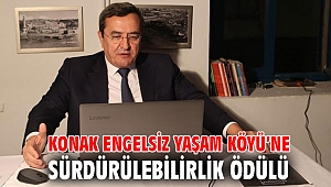 Konak Engelsiz Yaşam Köyü’ne Sürdürülebilirlik Ödülü