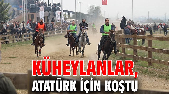 Küheylanlar, Atatürk için koştu