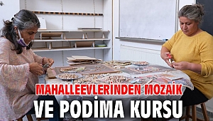 MAHALLEEVLERİNDEN MOZAİK VE PODİMA KURSU