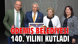 Ödemiş Belediyesi 140. yılını kutladı