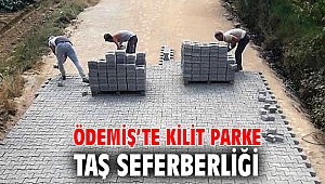 Ödemiş’te kilit parke taş seferberliği 