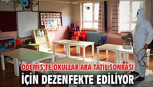 Ödemiş’te okullar ara tatil sonrası için dezenfekte ediliyor