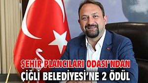 Şehir Plancıları Odası’ndan Çiğli Belediyesi’ne 2 Ödül