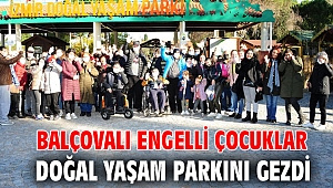 Balçovalı Engelli Çocuklar Doğal Yaşam Parkını gezdi