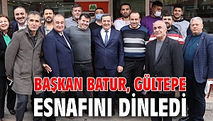 Başkan Batur, Gültepe esnafını dinledi
