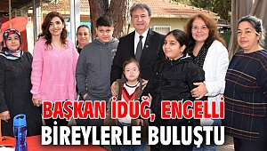 Başkan İduğ, engelli bireylerle buluştu