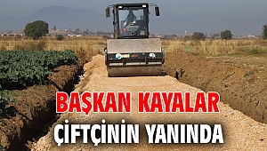 Başkan Kayalar Çiftçinin Yanında