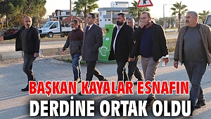 Başkan Kayalar Esnafın Derdine Ortak Oldu