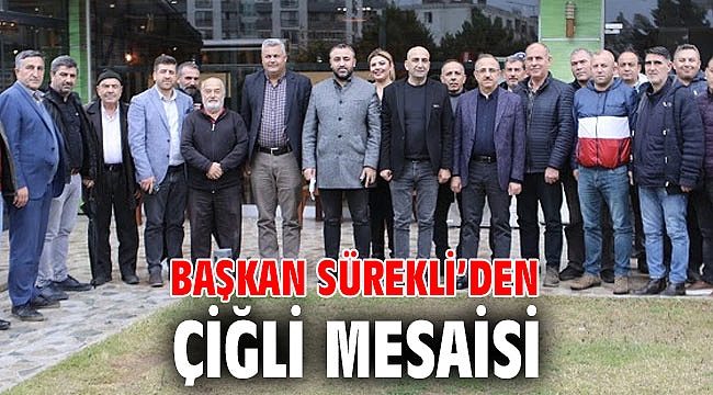 Başkan Sürekli’den Çiğli mesaisi
