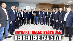 Bayraklı Belediyesi'nden berberlere can suyu