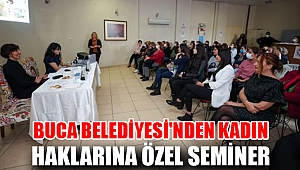 Buca Belediyesi'nden kadın haklarına özel seminer