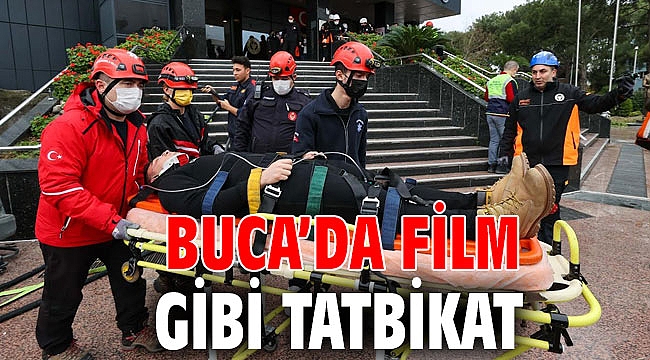 Buca’da film gibi tatbikat