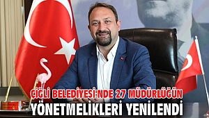 Çiğli Belediyesi'nde 27 Müdürlüğün Yönetmelikleri Yenilendi