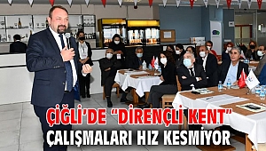 Çiğli’de “Dirençli Kent” Çalışmaları Hız Kesmiyor