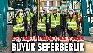 Daha temiz bir İzmir için Başkan Soyer’den büyük seferberlik