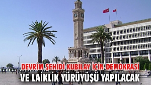 Devrim şehidi Kubilay için Demokrasi ve Laiklik Yürüyüşü yapılacak
