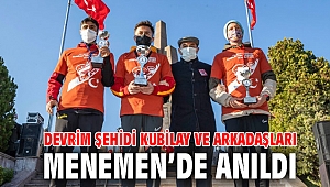 Devrim şehidi Kubilay ve arkadaşları Menemen’de anıldı