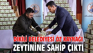 Dikili Belediyesi öz kaynağı zeytinine sahip çıktı