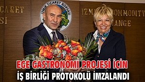 Ege Gastronomi projesi için iş birliği protokolü imzalandı