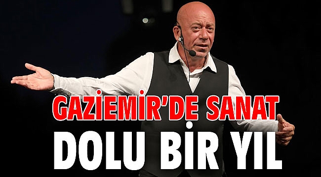 Gaziemir’de sanat dolu bir yıl