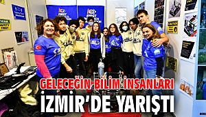 Geleceğin bilim insanları İzmir’de yarıştı