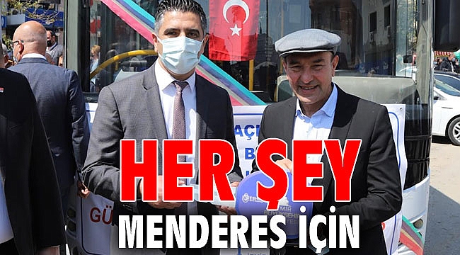 Her Şey Menderes İçin
