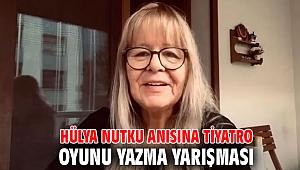Hülya Nutku anısına tiyatro oyunu yazma yarışması