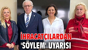 İhracatçılardan 'söylem' uyarısı