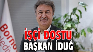 İşçi Dostu Başkan İduğ
