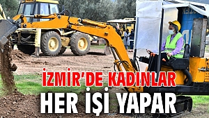 İzmir’de kadınlar her işi yapar