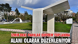 İzmir'deki parklar deprem toplanma alanı olarak düzenleniyor