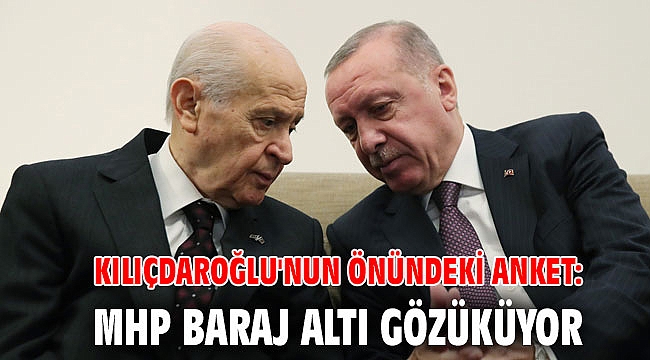 Kılıçdaroğlu'nun önündeki anket: MHP baraj altı gözüküyor