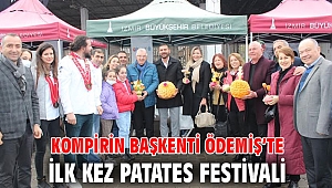 Kompirin Başkenti Ödemiş’te ilk kez Patates Festivali 