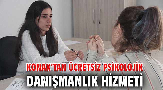 Konak’tan ücretsiz Psikolojik Danışmanlık hizmeti