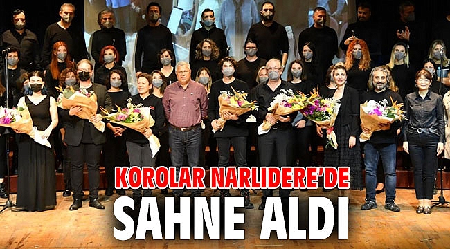 KOROLAR NARLIDERE’DE SAHNE ALDI