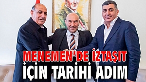 Menemen’de İZTAŞIT için tarihi adım